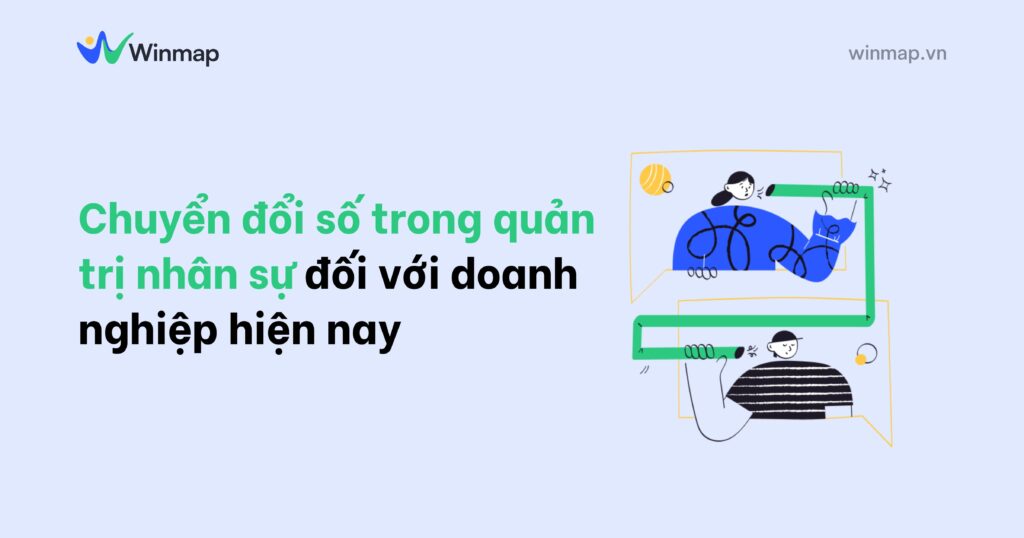 Chuyển đổi số trong quản trị nhân sự đối với doanh nghiệp hiện nay
