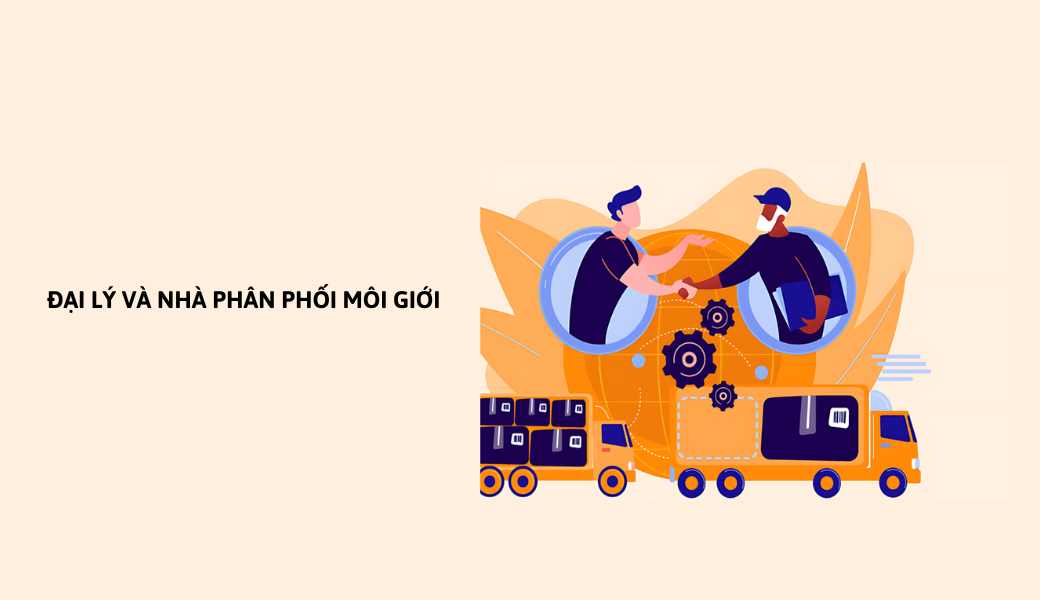 Đại lý và nhà phân phối môi giới 