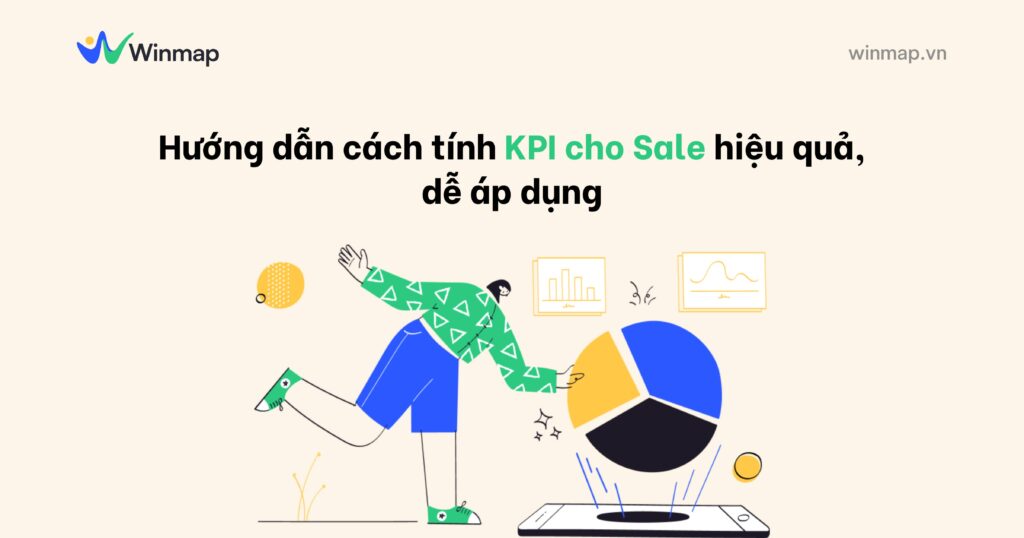 Hướng dẫn cách tính KPI cho Sale hiệu quả, dễ áp dụng