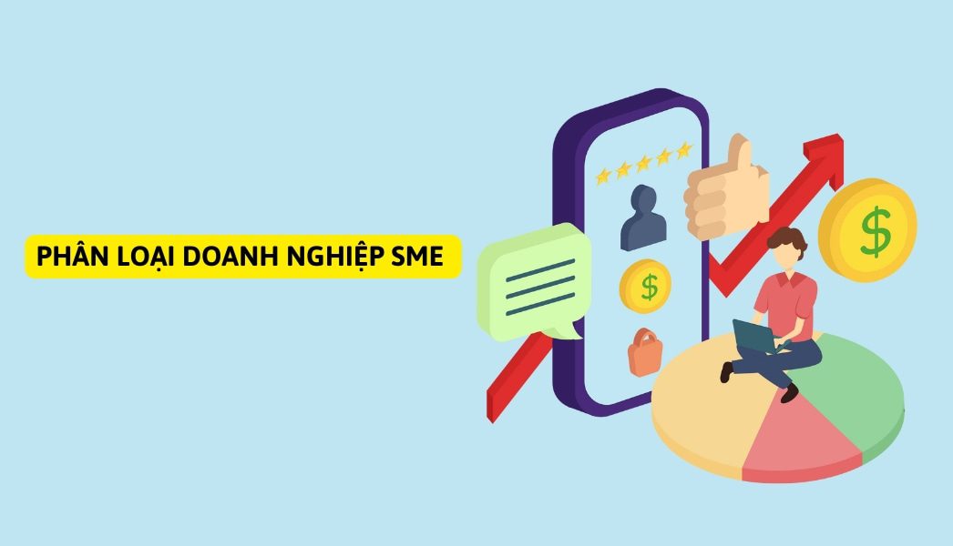 Phân loại doanh nghiệp SME theo quy mô