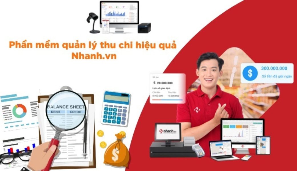 Phần mềm quản lý thu chi hiệu quả, tốt nhất - Nhanh.vn